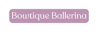 Bowtique Ballerina